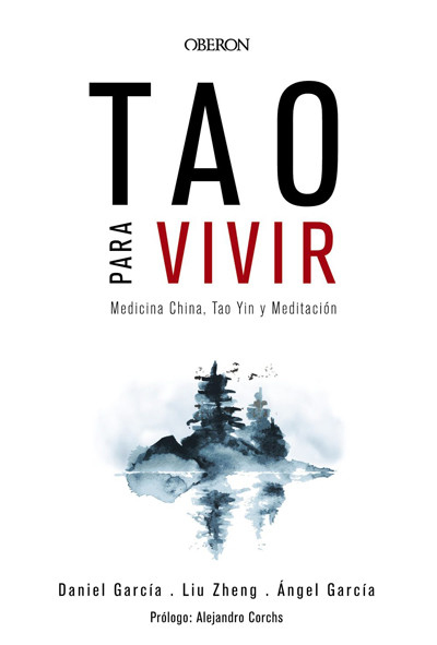 TAO PARA VIVIR: MEDICINA CHINA, TAO YIN Y MEDITACIÓN